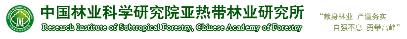Research Institute of Subtropical Forestry, Chinese Academy of Forestry